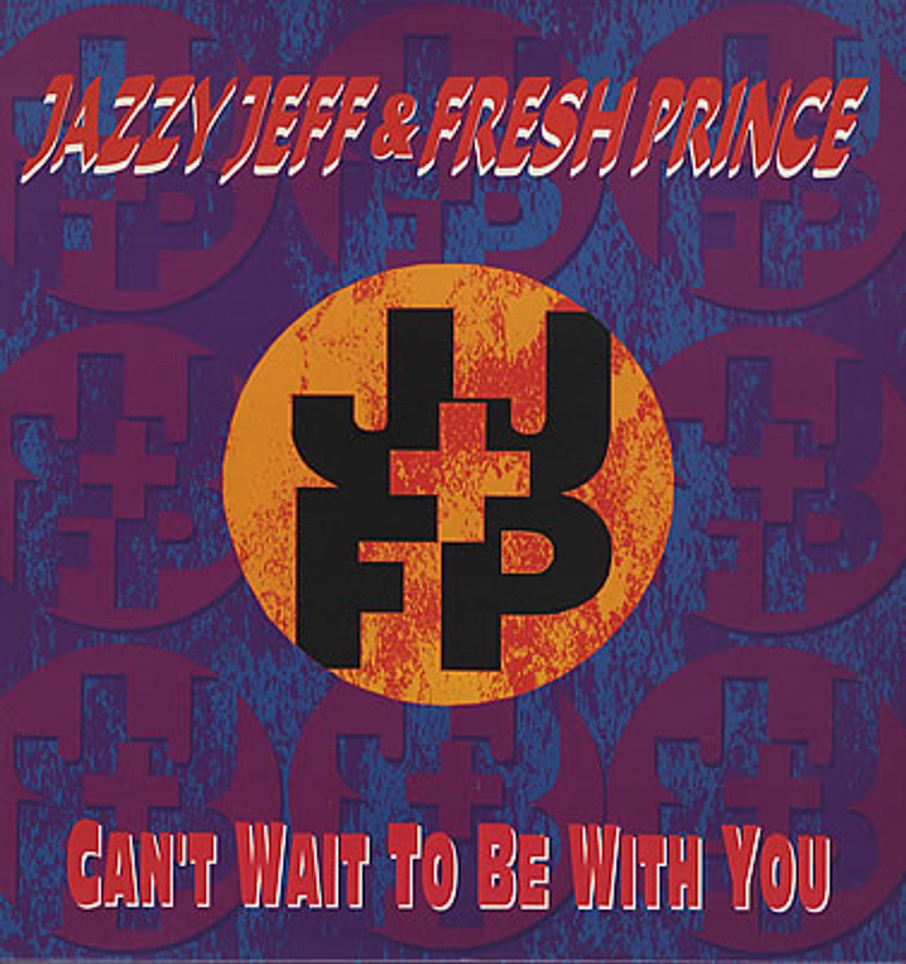 DJ Jazzy Jeff & The Fresh Prince Can't Wait To Be With You UK 12