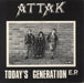 Attak Today's Generation E.P. UK 7" vinyl single (7 inch record / 45) OI7