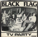 Black Flag TV Party US 7" vinyl single (7 inch record / 45) SST012