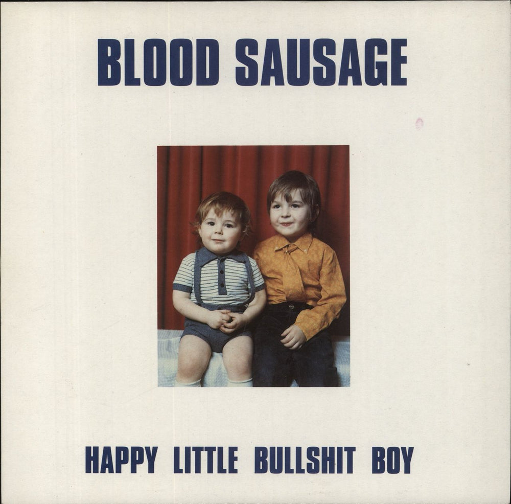 Blood Sausage Happy Little Bullshit Boy UK 10" vinyl single (10 inch record) WIJ24V