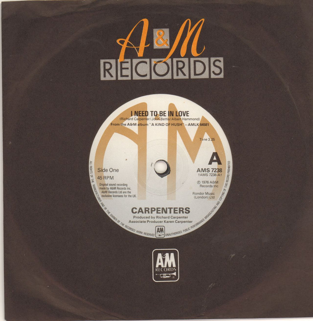 Carpenters I Need To Be In Love UK 7" vinyl single (7 inch record / 45) AMS7238