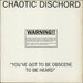 Chaotic Dischord You've Got To Be Obscene To Be Heard UK vinyl LP album (LP record) LINKLP048