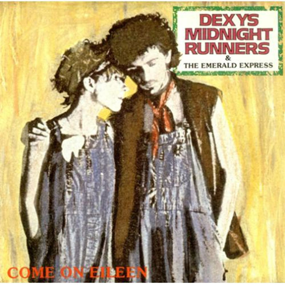 Dexys Midnight Runners Come On Eileen - P/S - Inj UK 7" vinyl single (7 inch record / 45) DEXYS9