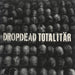 Dropdead Dropdead / Totalitär US 7" vinyl single (7 inch record / 45) PRANK046