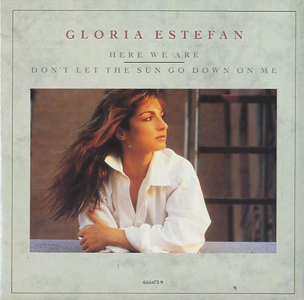 Gloria Estefan Here We Are UK 7" vinyl single (7 inch record / 45) 655473-9