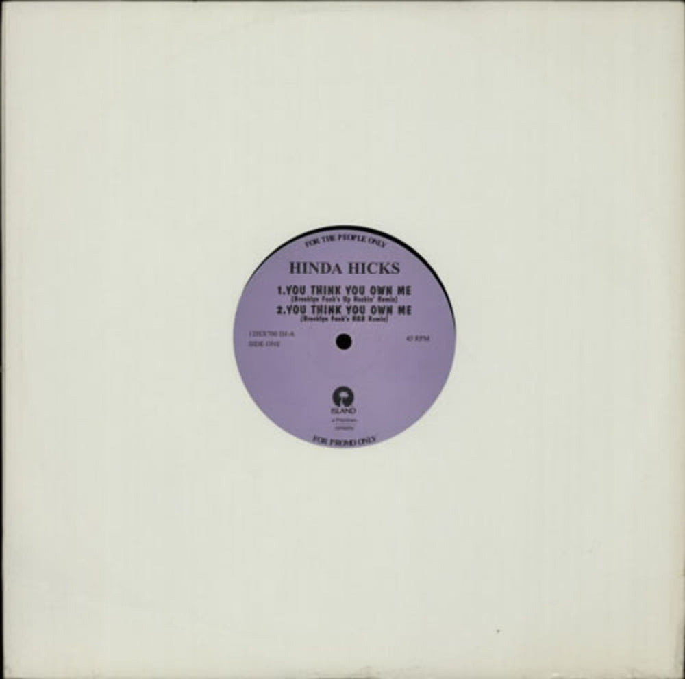 Hinda Hicks You Think You Own Me UK Promo 12" vinyl single (12 inch record / Maxi-single) 12ISX700DJ