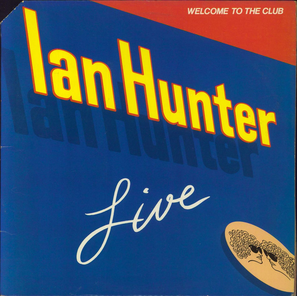 Ian Hunter Welcome To The Club - Ian Hunter Live US 2-LP vinyl record set (Double LP Album) CH21269