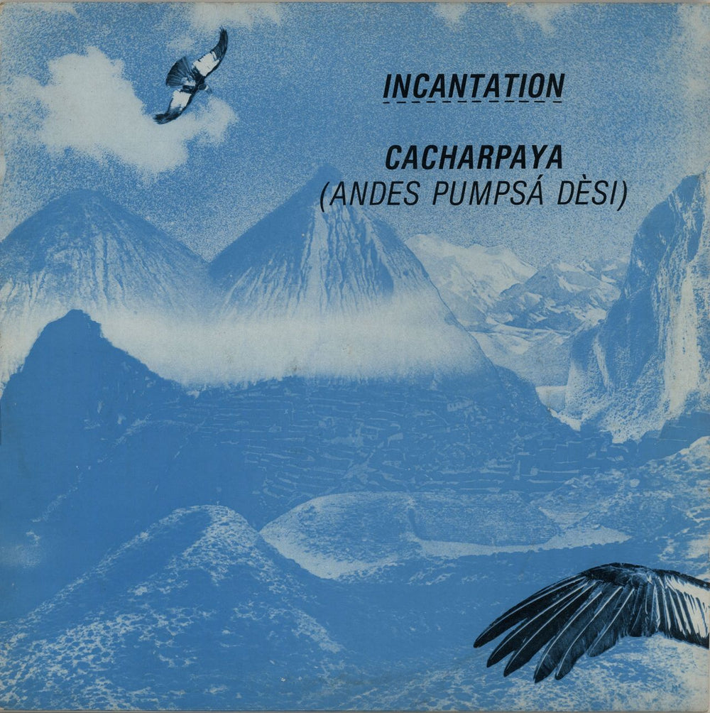 Incantation Cacharpaya (Andes Pumpsa Desi) UK 12" vinyl single (12 inch record / Maxi-single) BEG84T