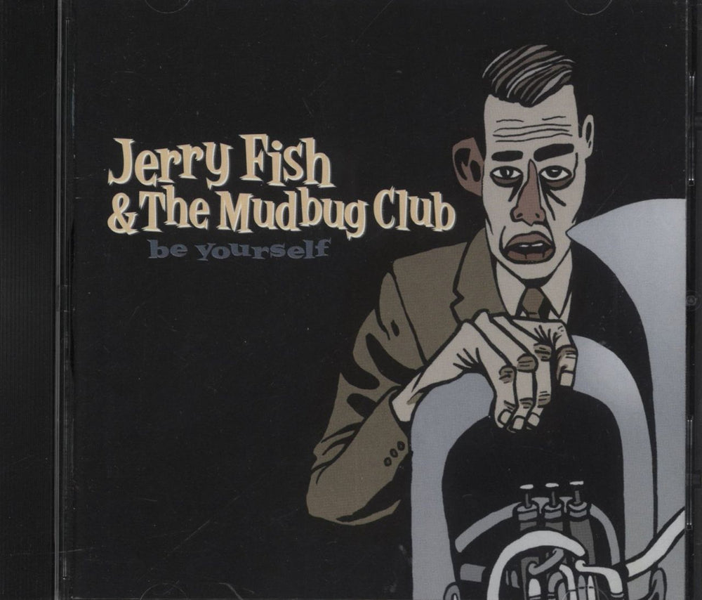 Jerry Fish & The Mudbug Club Be Yourself UK CD album (CDLP) RWXCD06