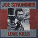 Joe Strummer Love Kills UK 7" vinyl single (7 inch record / 45) A7244