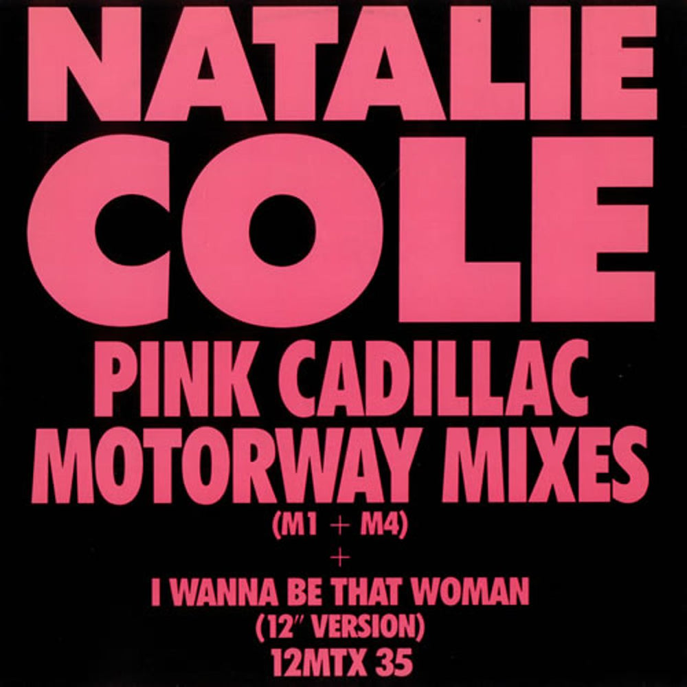 Natalie Cole Pink Cadillac (Motorway Mixes) UK 12" vinyl single (12 inch record / Maxi-single) 12MTX35