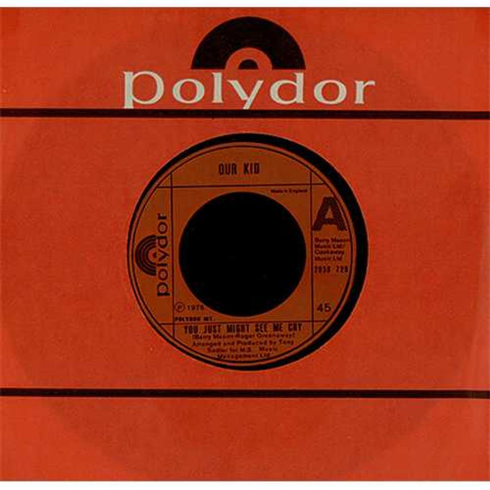 Our Kid You Just Might See Me Cry UK 7" vinyl single (7 inch record / 45) 2058729