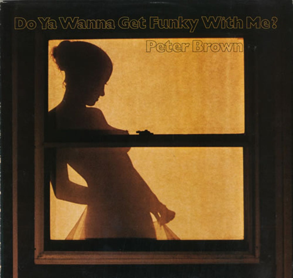 Peter Brown Do Ya Wanna Get Funky With Me UK vinyl LP album (LP record) TKR82514
