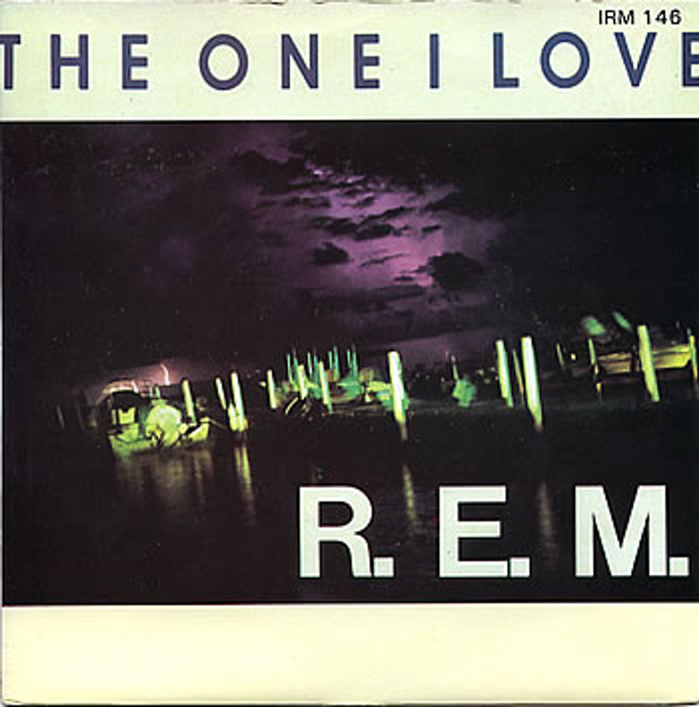REM The One I Love UK 7" vinyl single (7 inch record / 45) IRM146