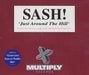 Sash! Just Around The Hill UK CD single (CD5 / 5") CDMULTY62