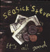 Seasick Steve It's All Good UK 7" vinyl single (7 inch record / 45) BRO6