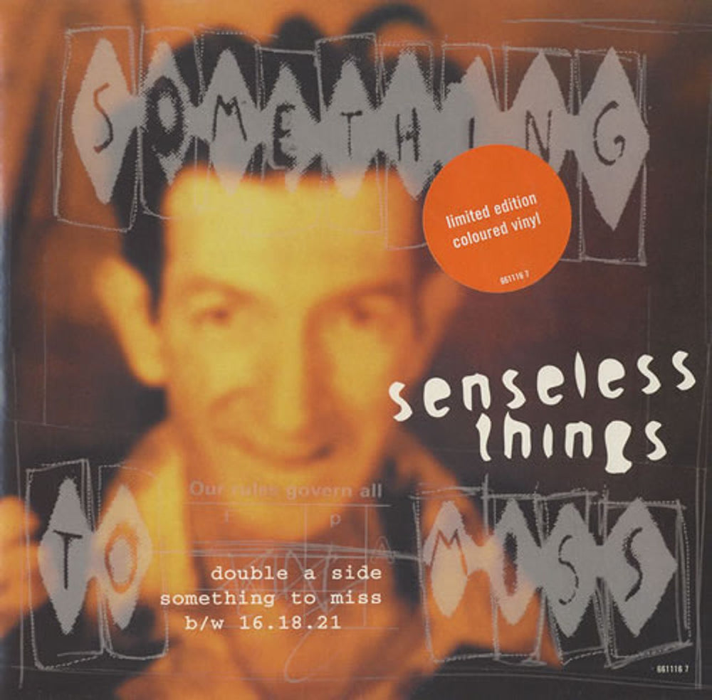 Senseless Things Something To Miss UK 7" vinyl single (7 inch record / 45) 6611167