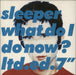 Sleeper What Do I Do Now? - Numbered UK 7" vinyl single (7 inch record / 45) SLEEP010