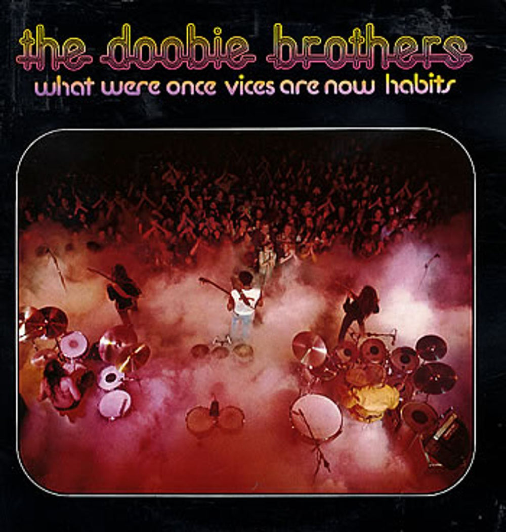 The Doobie Brothers What Were Once Vices Are Now Habits US vinyl LP album (LP record) W2750