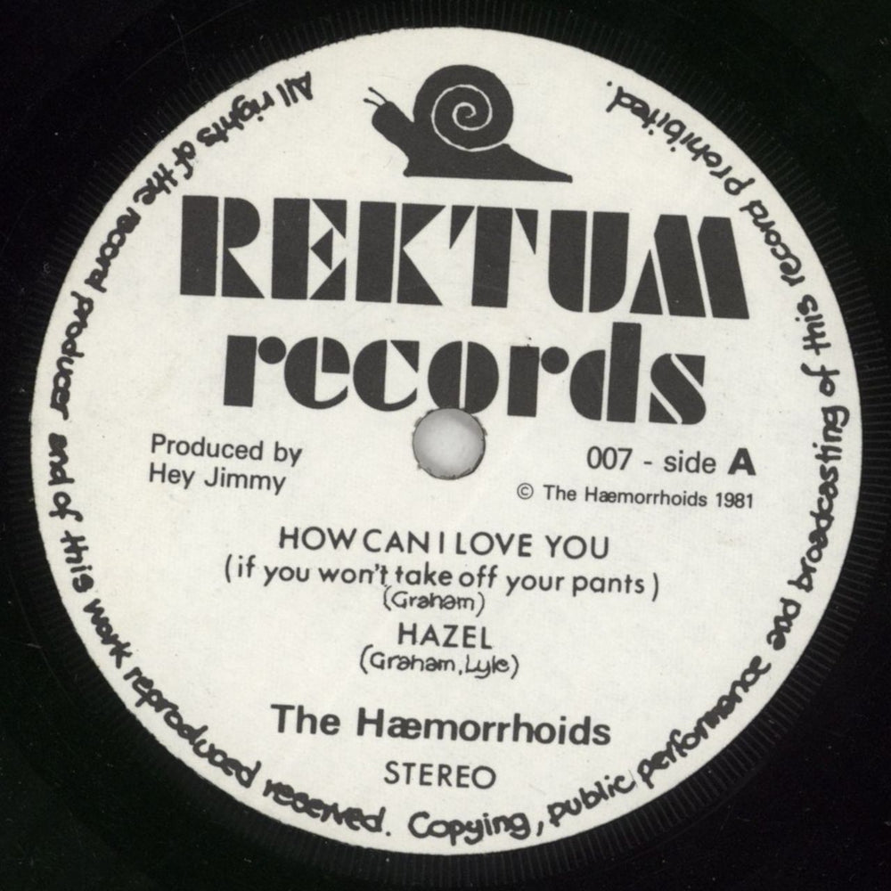 The Haemorrhoids  How Can I Love You (If You Won't Take Off Your Pants) UK 7" vinyl single (7 inch record / 45) 007