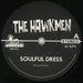 The Hawkmen Soulful Dress UK 7" vinyl single (7 inch record / 45) 8HG07SO851545