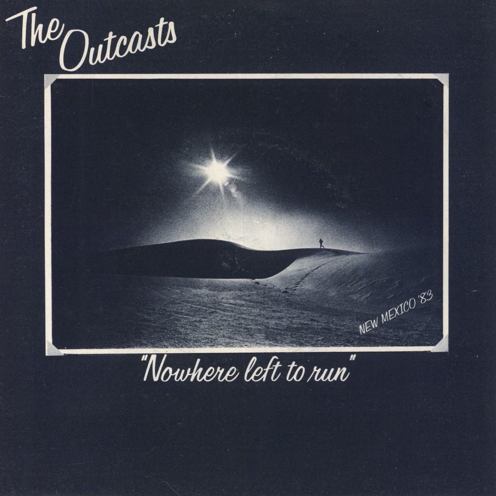 The Outcasts Nowhere Left To Run UK 7" vinyl single (7 inch record / 45) ANA12