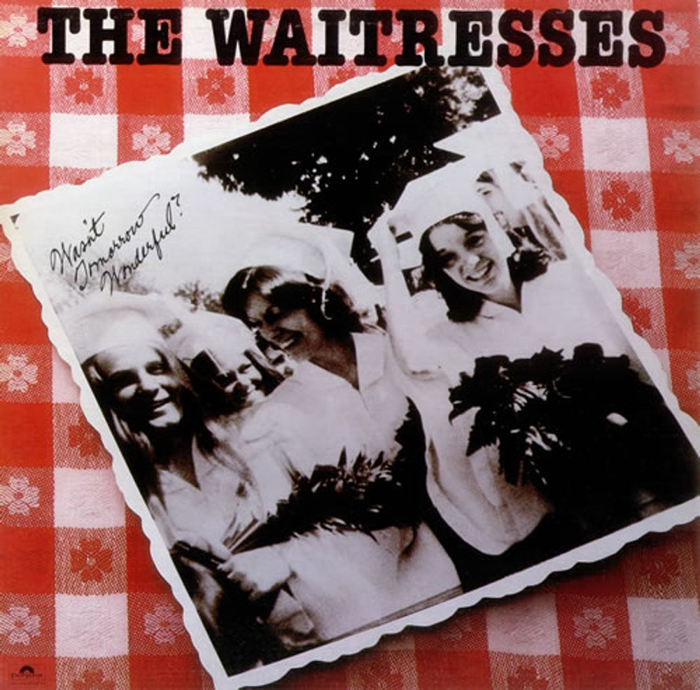 The Waitresses Wasn't Tomorrow Wonderful ? UK vinyl LP album (LP record) POLS1063