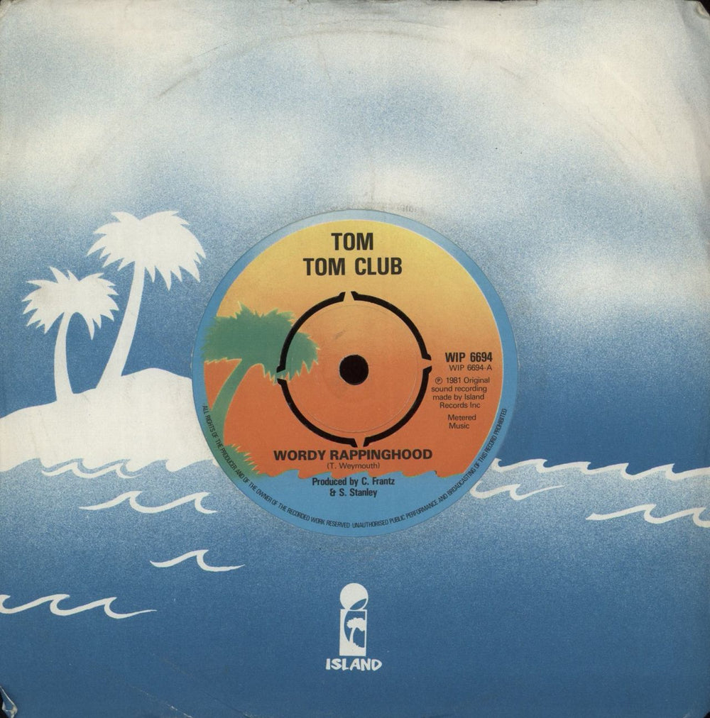 Tom Tom Club Wordy Rappinghood UK 7" vinyl single (7 inch record / 45) WIP6694