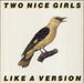 Two Nice Girls Like A Version UK vinyl LP album (LP record) RTM235LP