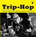 VARIOUS-TRIP HOP Trip-Hop | Classics By Trip-Hop Masters - Sealed UK vinyl LP album (LP record) 3440396