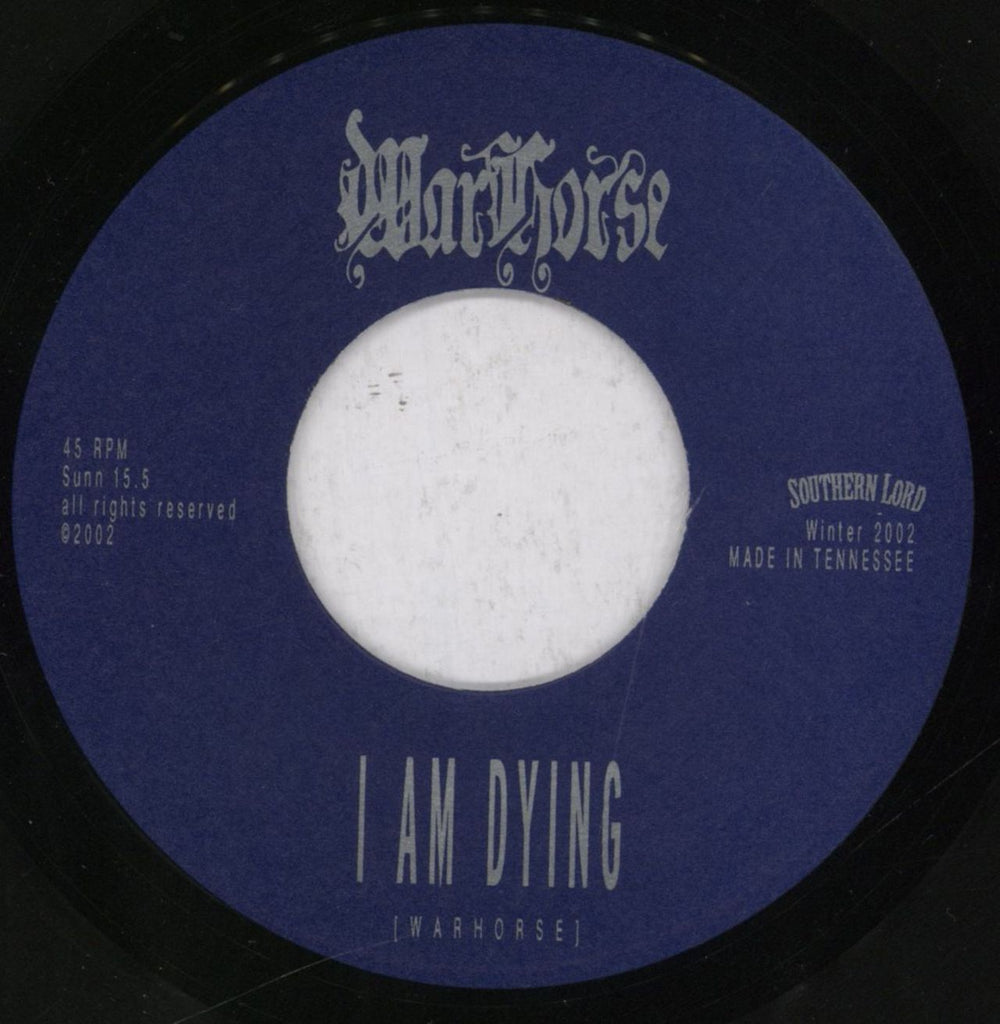 WarHorse [Metal] I Am Dying US 7" vinyl single (7 inch record / 45) 7D607IA830826