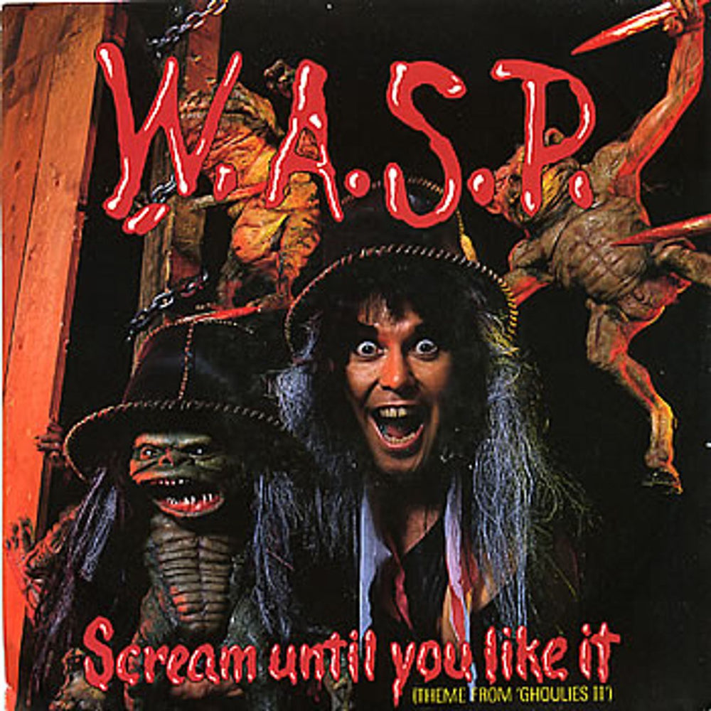 WASP Scream Until You Like It UK 7" vinyl single (7 inch record / 45) CL458