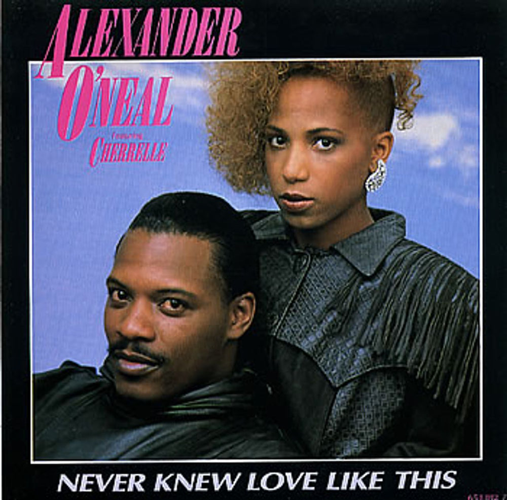 Alexander O'Neal Never Knew Love Like This UK 7" vinyl single (7 inch record / 45) 6513827