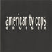 American TV Cops Cruiser UK 7" vinyl single (7 inch record / 45) PES004