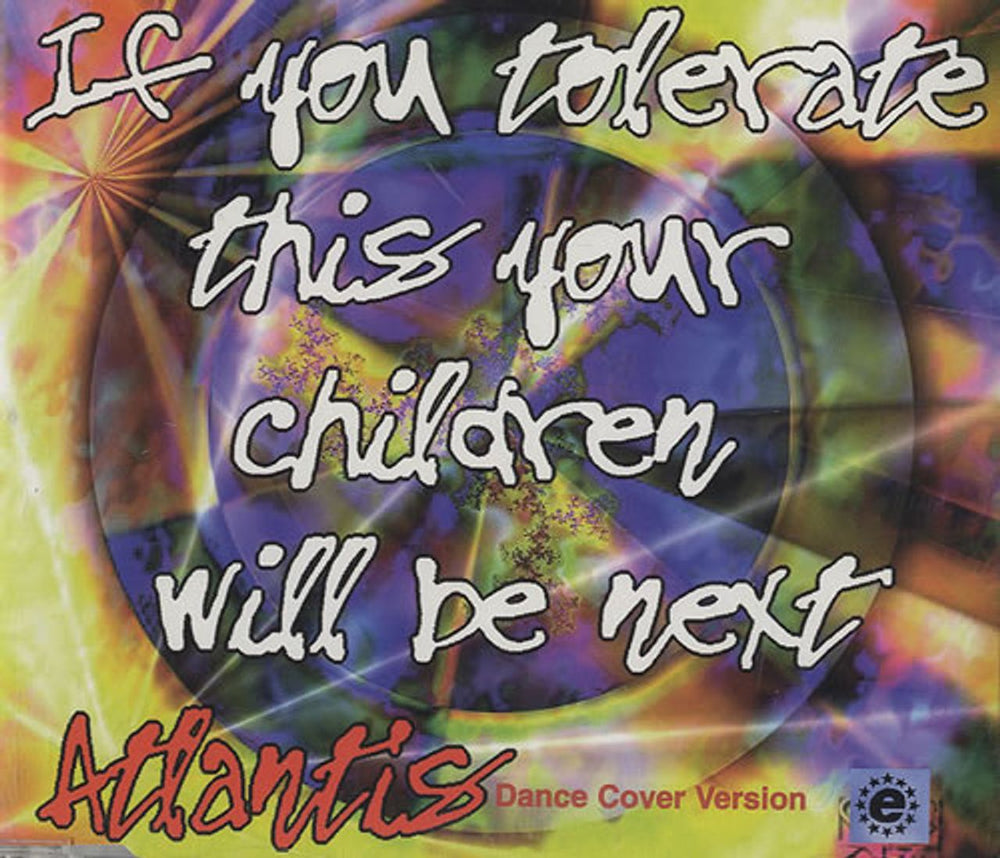 Atlantis (Dance) If You Tolerate This Your Children Will Be Next UK CD single (CD5 / 5") DEZ012