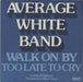 Average White Band Walk On By - Blue Vinyl UK 7" vinyl single (7 inch record / 45) XB1087