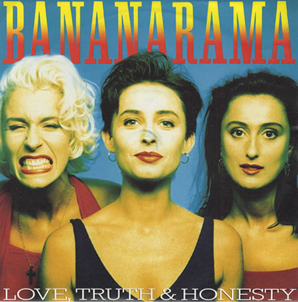 Bananarama Love, Truth & Honesty UK 7" vinyl single (7 inch record / 45) NANA17