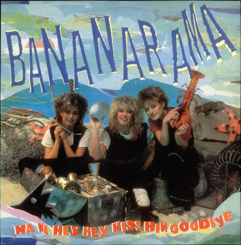 Bananarama Na Na Hey Hey Kiss Him Goodbye UK 12" vinyl single (12 inch record / Maxi-single) NANX4