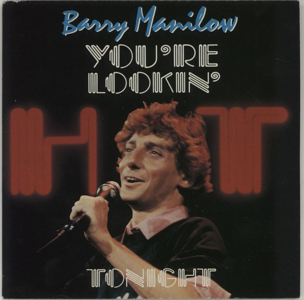 Barry Manilow You're Lookin' Hot Tonight UK 7" vinyl single (7 inch record / 45) ARIST542