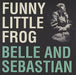 Belle & Sebastian Funny Little Frog UK Promo CD single (CD5 / 5") RTRADSCDP283