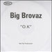 Big Brovaz O.K. UK Promo CD-R acetate CD-R ACETATE