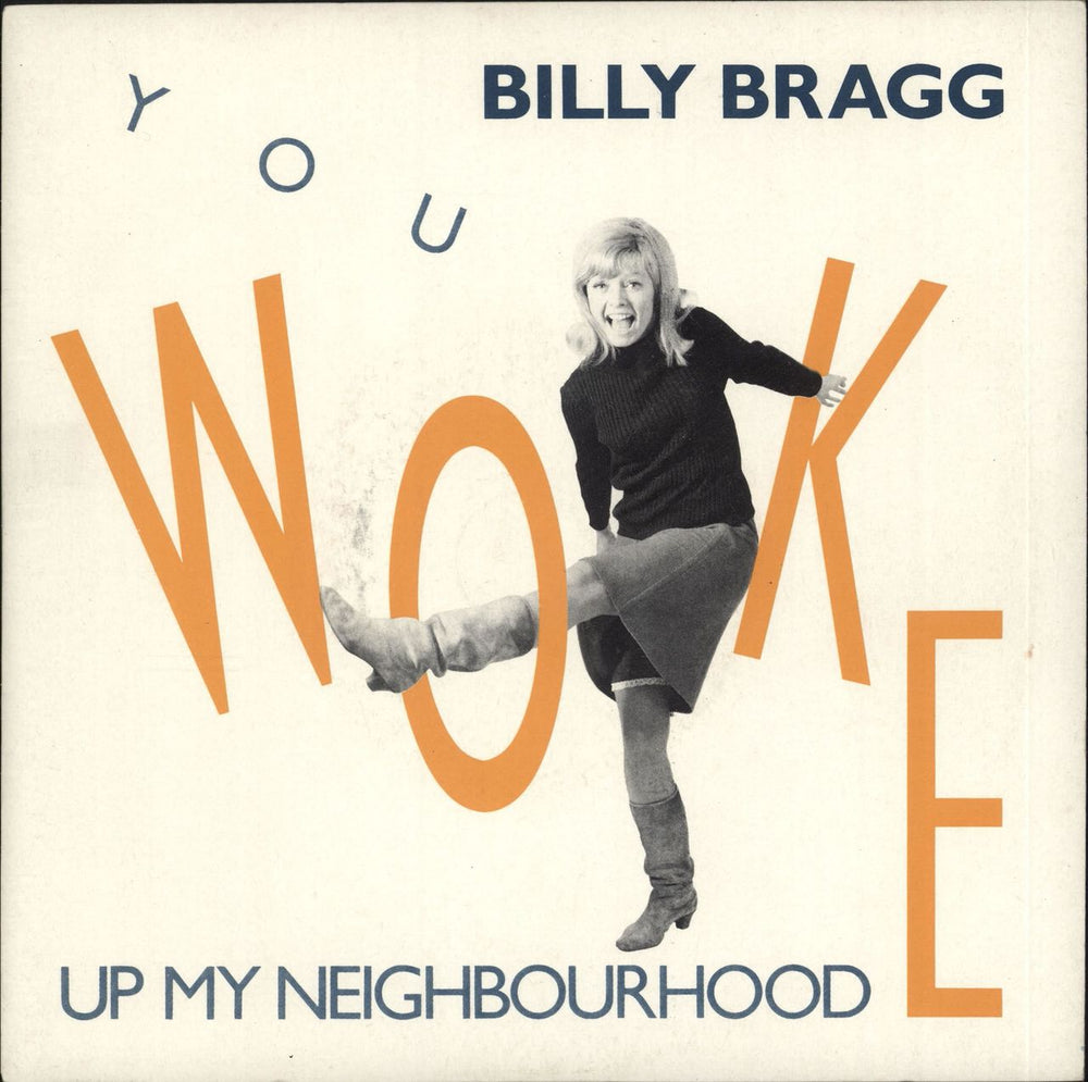 Billy Bragg You Woke Up My Neighbourhood UK 7" vinyl single (7 inch record / 45) GOD60