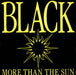 Black More Than The Sun UK 12" vinyl single (12 inch record / Maxi-single) BLACK1T