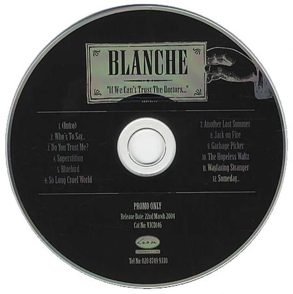 Blanche If We Can't Trust The Doctors... UK Promo CD album (CDLP) VJCD146