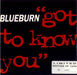 Blueburn Got To Know You UK 7" vinyl single (7 inch record / 45) PSYCH7