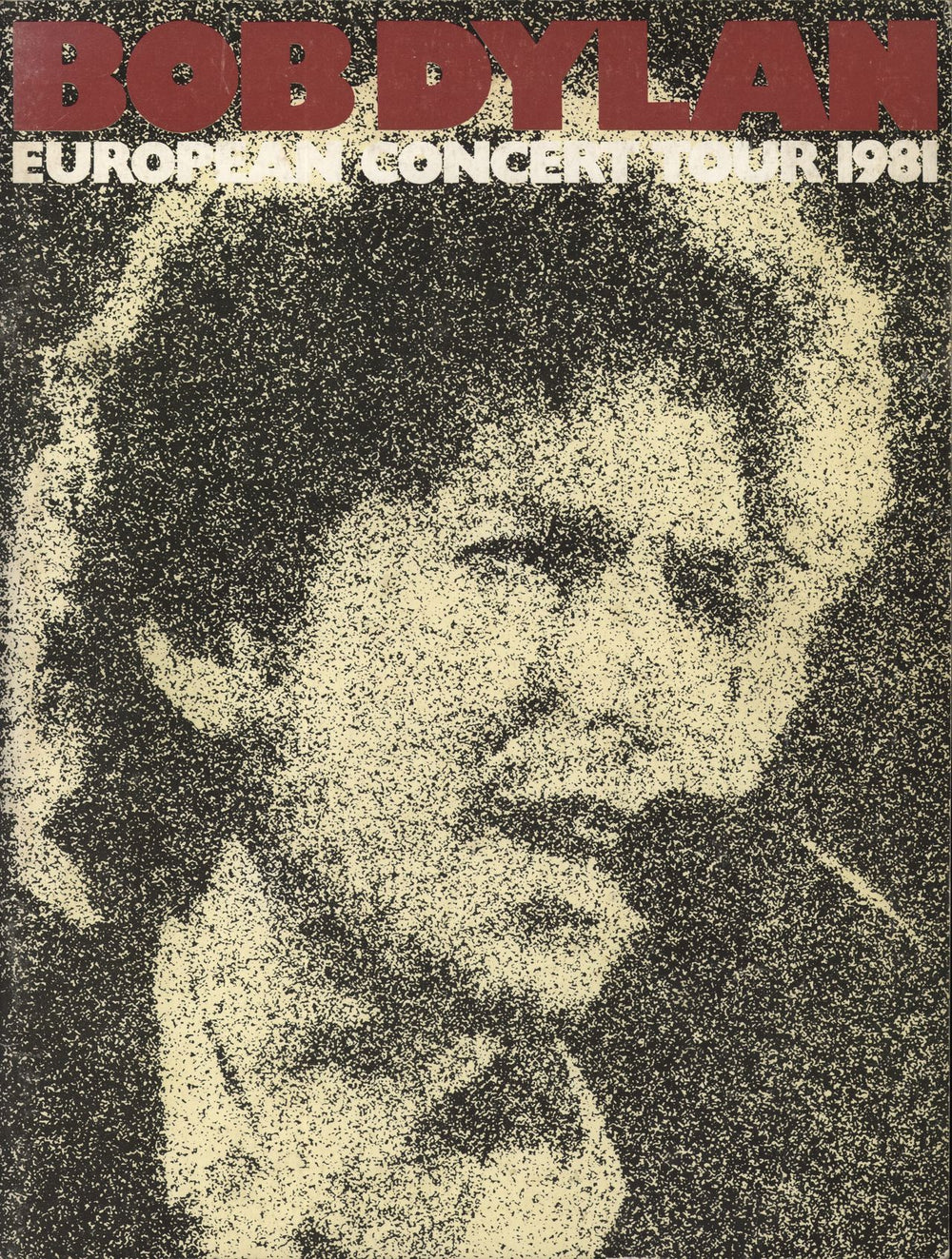 Bob Dylan European Concert Tour 1981 + Ticket stubs UK tour programme PROGRAMME + TICKET