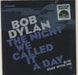 Bob Dylan The Night We Called It A Day - Blue UK 7" vinyl single (7 inch record / 45) 88875074637