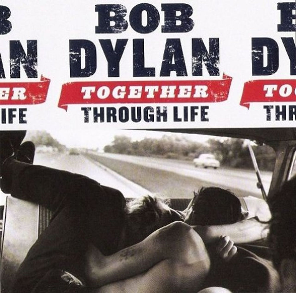 Bob Dylan Together Through Life UK CD album (CDLP) 88697438932