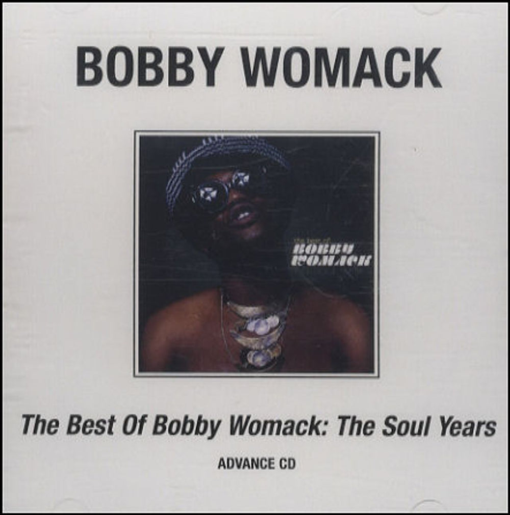 Bobby Womack The Best Of Bobby Womack: The Soul Years - Promo US Promo CD-R acetate ADVANCE PROMO