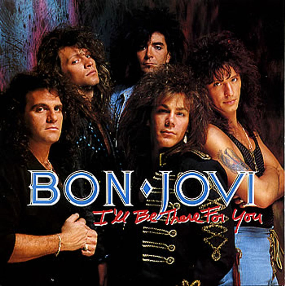 Bon Jovi I'll Be There For You - P/S UK 7" vinyl single (7 inch record / 45) JOV5